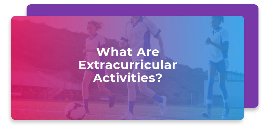 what are extracurricular activities