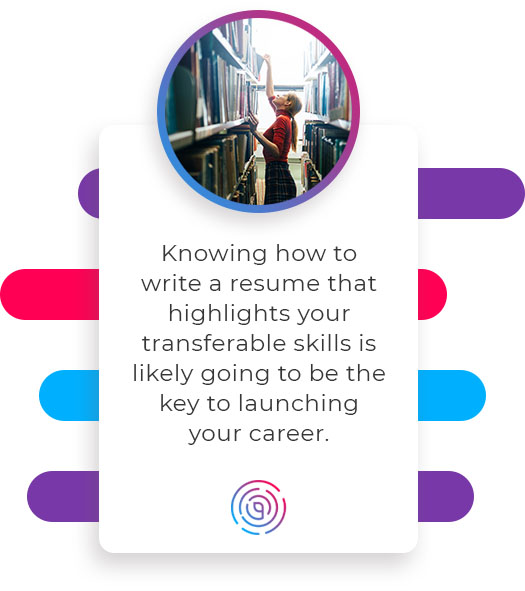 Knowing how to write a resume that highlights your transferable skills