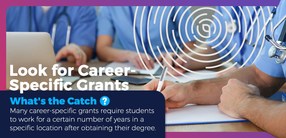 Look for Career-Specific Grants