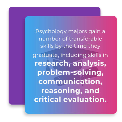 Psychology majors gain a number of transferable skills