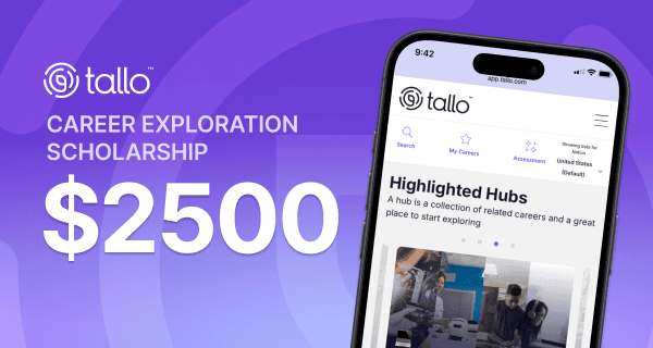 Tallo Career Exploration Scholarship promotion featuring a 2500 dollar scholarship award and a mobile app displaying career discovery resources and highlighted career hubs. Purple branded graphic designed to encourage students to explore career discovery opportunities and apply for scholarships.