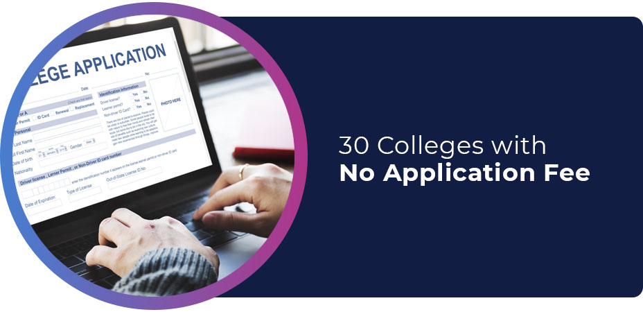 30 colleges with no application fee