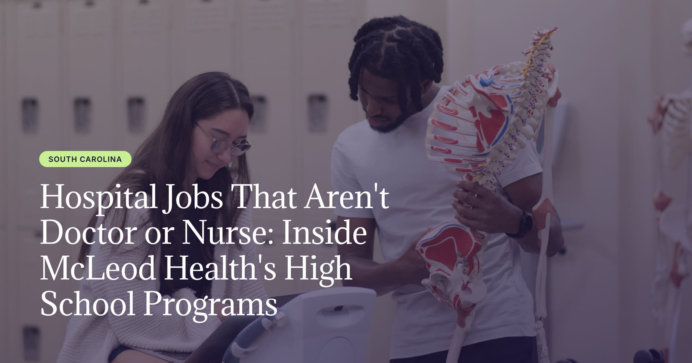 Hospital Jobs That Aren’t Doctor or Nurse: Inside McLeod Health’s High School Programs 