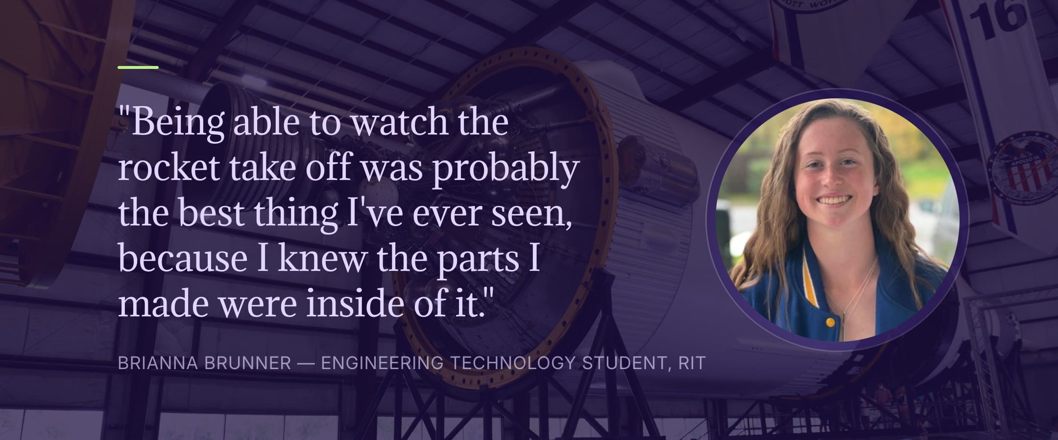 Blog cover featuring a quote from Brianna Brunner, an Engineering Technology student at RIT, overlaid on a rocket engine backdrop. The quote reads: 'Being able to watch the rocket take off was probably the best thing I've ever seen, because I knew the parts I made were inside of it.' Brianna's portrait appears in a circular frame on the right. This image relates to career discovery, aerospace manufacturing apprenticeships, and engineering careers.