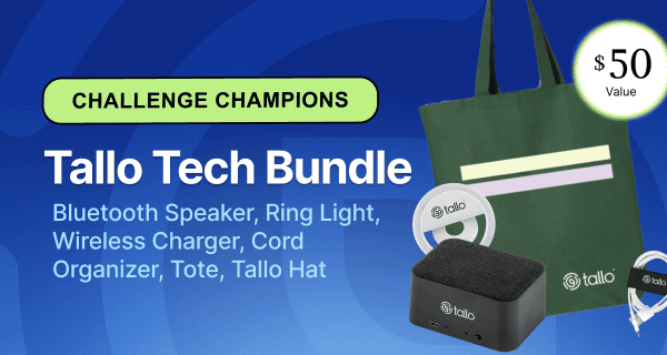 Alt text: Promotional graphic for a career discovery rewards program featuring a Tallo Tech Bundle for Challenge Champions. The image shows a tote bag, Bluetooth speaker, wireless charger, ring light, cord organizer, and Tallo hat alongside text reading "Challenge Champions," "Tallo Tech Bundle," and "$50 Value." The prize highlights technology and career discovery resources available to top challenge participants.