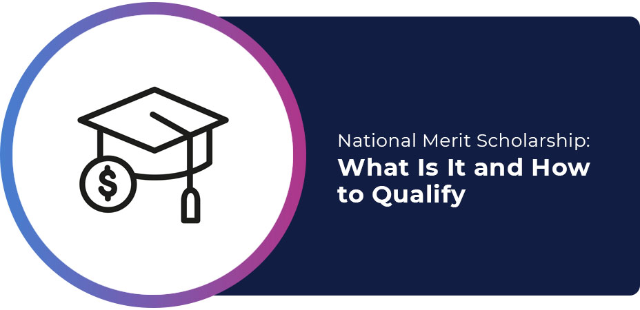 National Merit Scholarship What Is It and How to Qualify