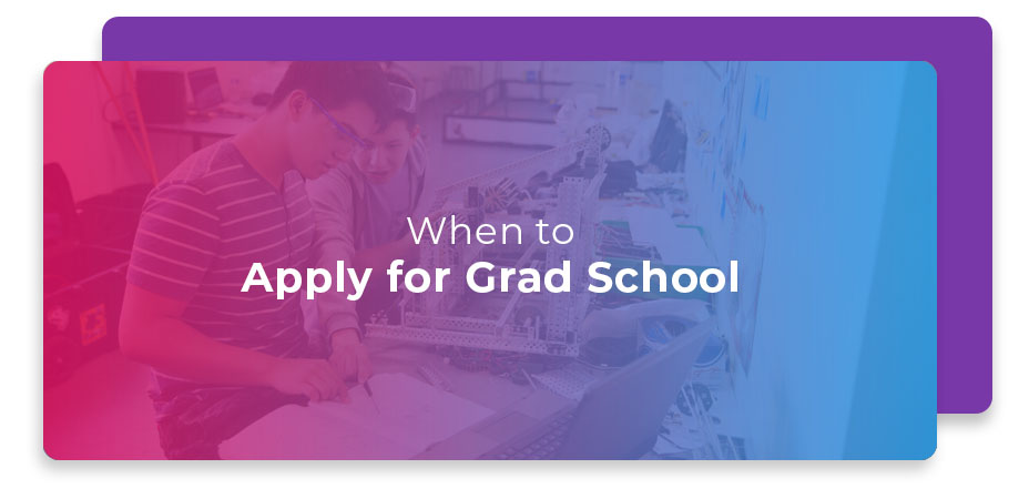 When to Apply for Grad School