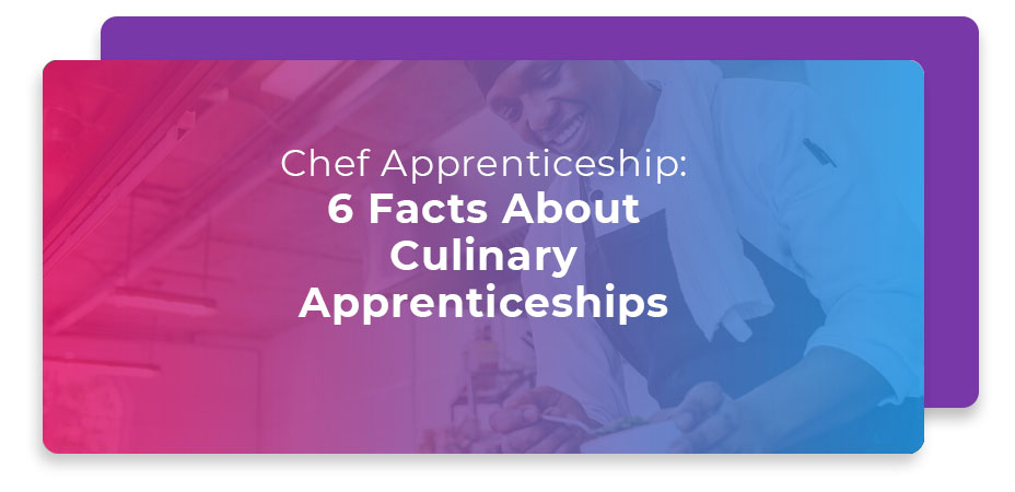 chef apprenticeship facts about culinary apprenticeships