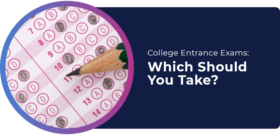 college entrance exams which to take