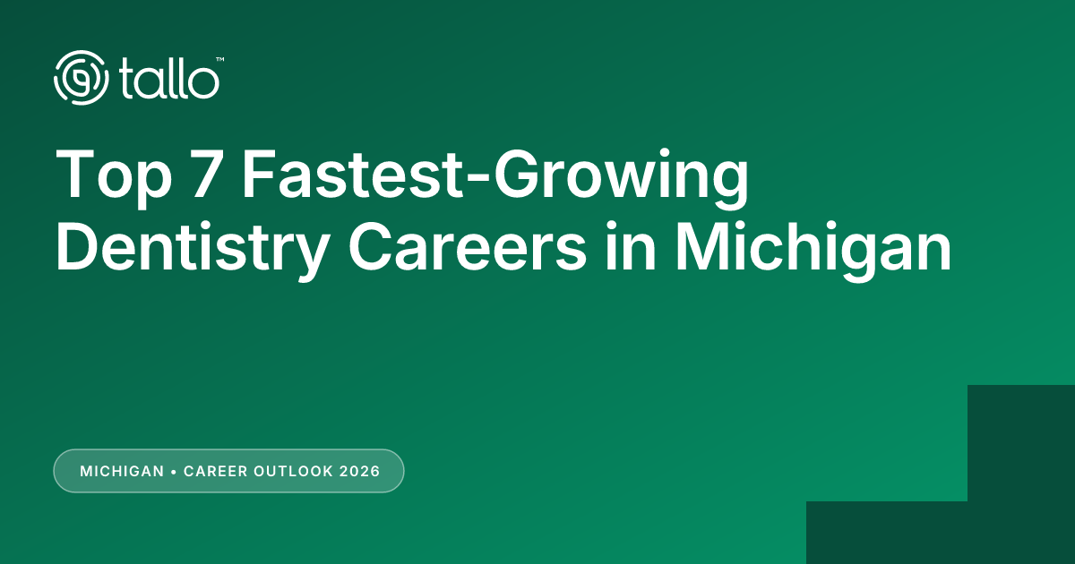 Top 7 Fastest-Growing Dentistry Careers in Michigan