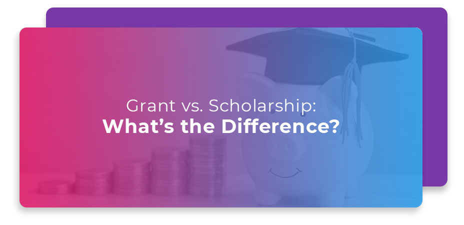 grant vs scholarship difference