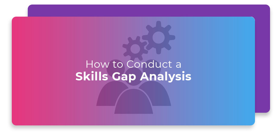 how to conduct Skills Gap Analysis