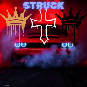 Red sports car emerging through smoke with glowing blue headlights under bold graffiti text that reads STRUCK and dripping gold and black crowns flanking a white cross symbol.