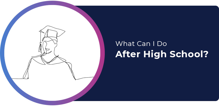 what can i do after high school