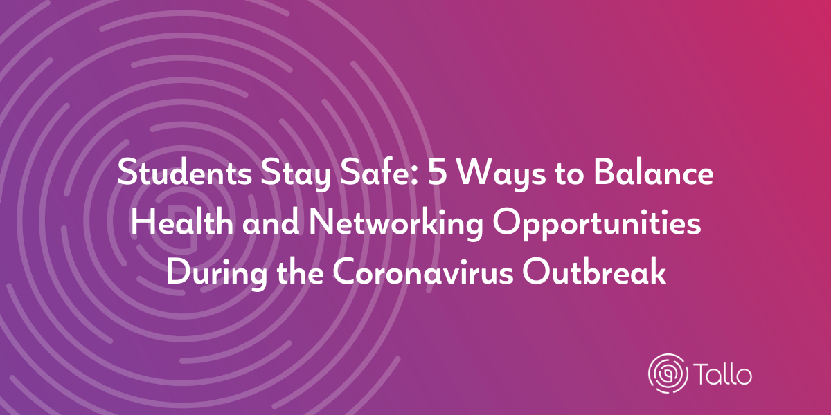 Students Stay Safe 5 Ways to Balance Health and Networking Opportunities During the Coronavirus Outbreak