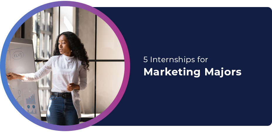 5 Internships for Marketing Majors