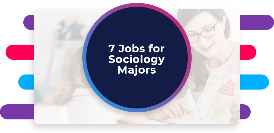 7 Jobs for Sociology Majors