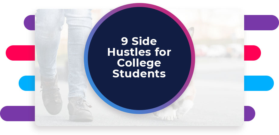 9 Side Hustles for College Students