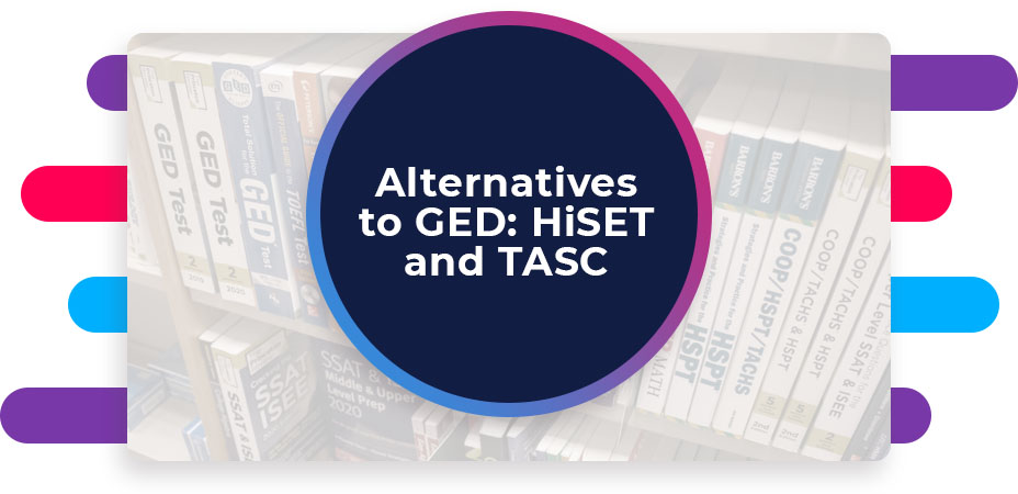 Alternatives to GED HiSET and TASC