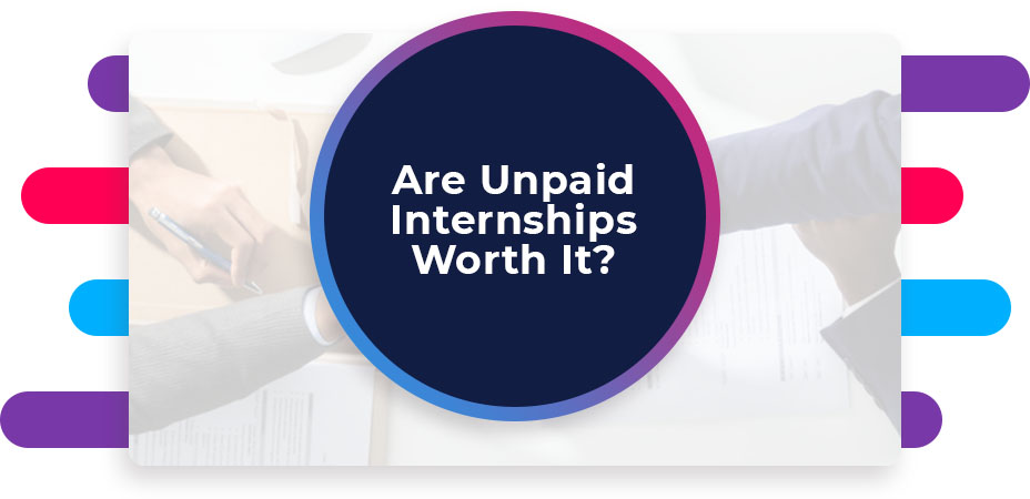 Are Unpaid Internships Worth It
