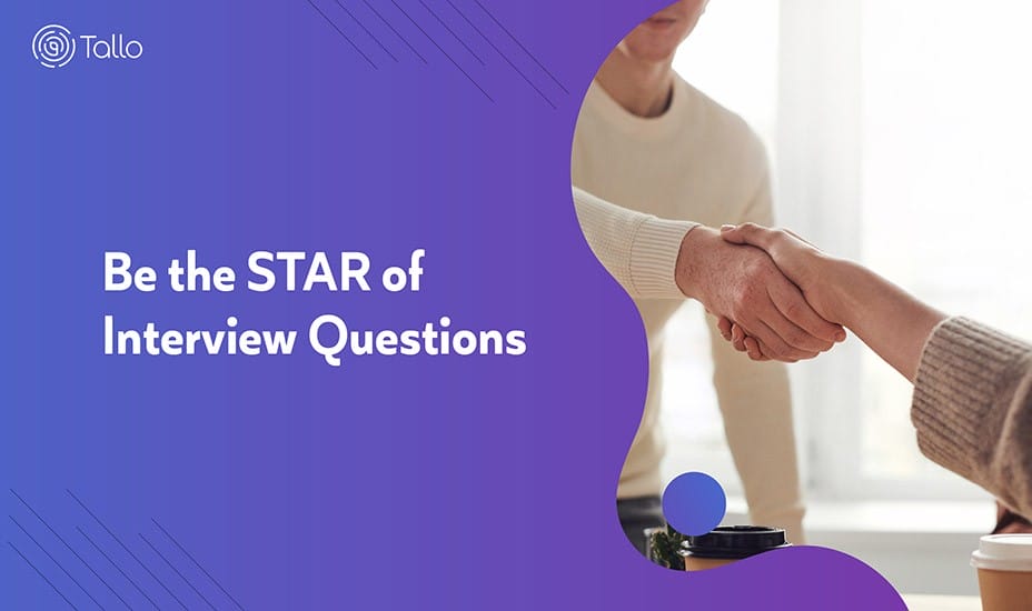 Be the STAR of Interview Questions
