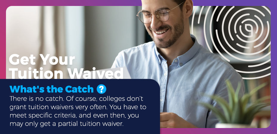 Get Your Tuition Waived