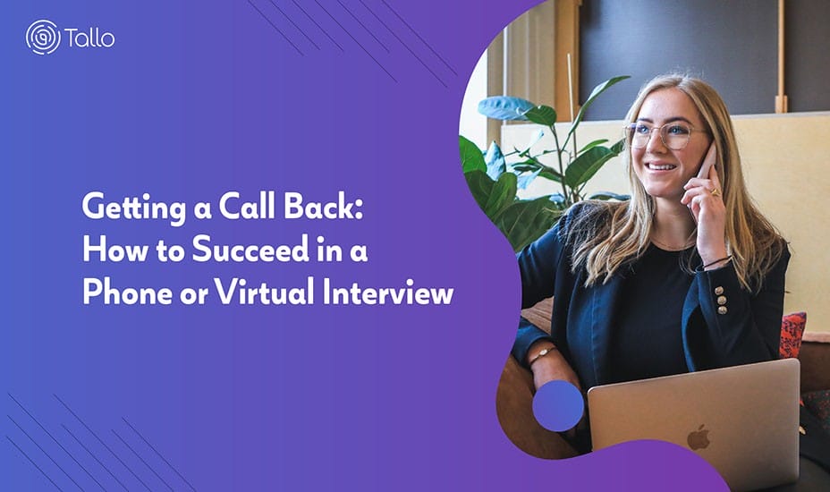 Getting a Call Back, How to Succeed in a Phone or Virtual Interview