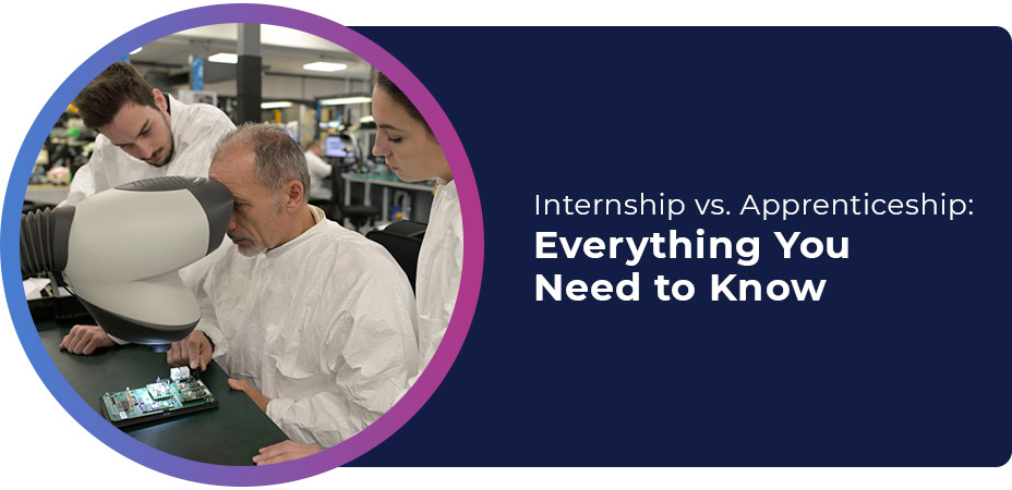 Internship vs. Apprenticeship Everything You Need to Know
