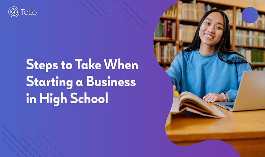Steps to Take When Starting a Business in High School