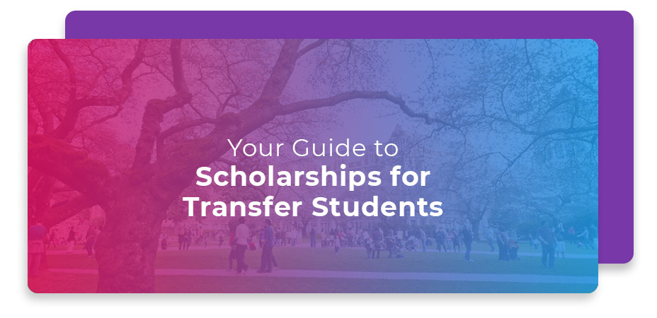 Your Guide to Scholarships for Transfer Students