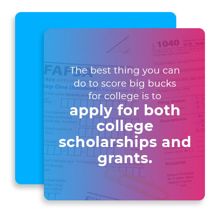apply for both college scholarships and grants quote