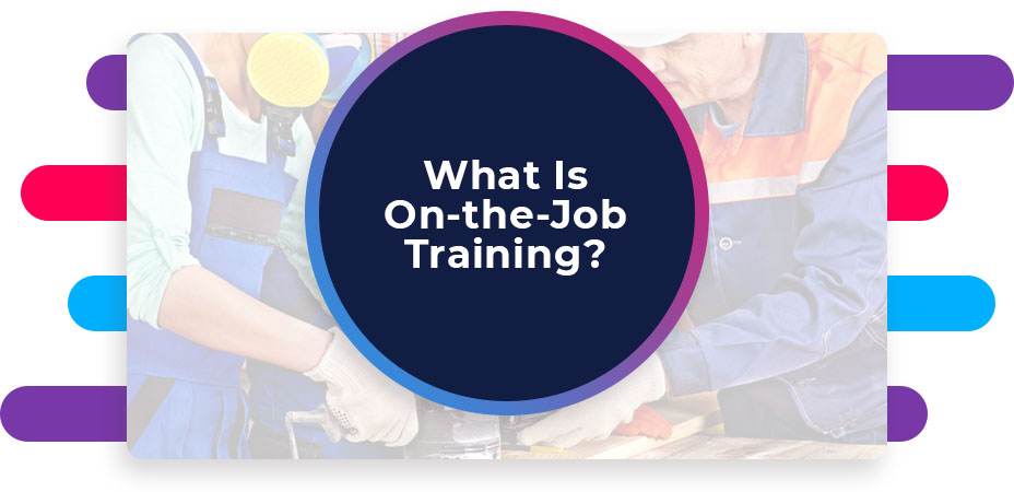 what is on the job training